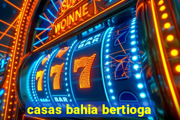 casas bahia bertioga
